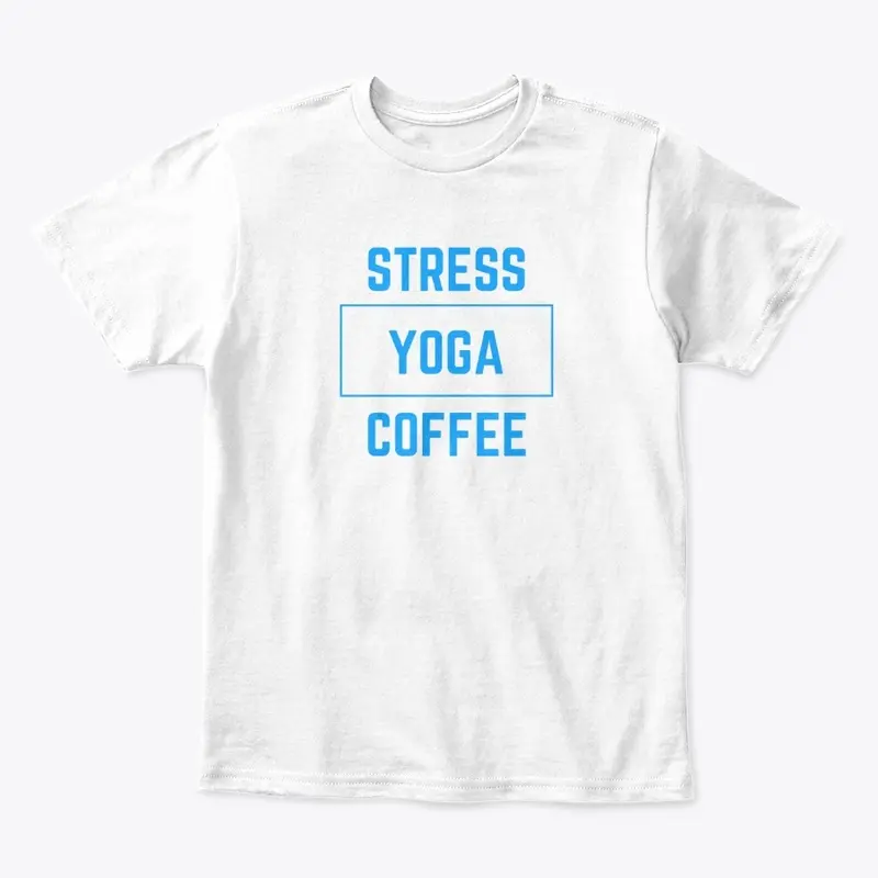 yoga shirts - Stress Yoga Coffee